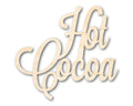 Unfinished Wood Hot Cocoa Shape - Word Craft - up to 46"